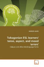 Tobagonian ESL learners' tense, aspect, and mood 'errors'
