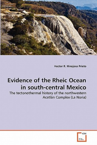 Evidence of the Rheic Ocean in south-central Mexico