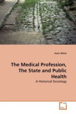 The Medical Profession, The State and Public Health