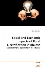 Social and Economic Impacts of Rural Electrification in Bhutan