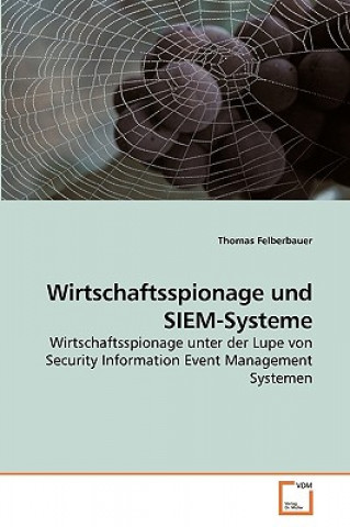 Wirtschaftsspionage und SIEM-Systeme