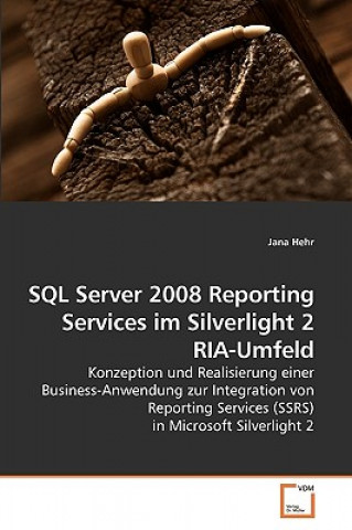 SQL Server 2008 Reporting Services im Silverlight 2 RIA-Umfeld