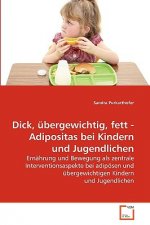 Dick, ubergewichtig, fett - Adipositas bei Kindern und Jugendlichen