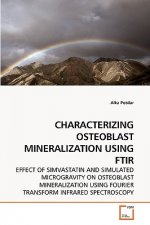 Characterizing Osteoblast Mineralization Using Ftir