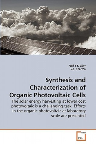 Synthesis and Characterization of Organic Photovoltaic Cells