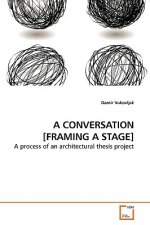 Conversation [Framing a Stage]
