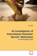 Investigation of International Volunteer Tourists' Motivation