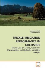 Trickle Irrigation Performance in Orchards