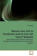 Warum man sich in Frankreich und im Iran mit merci bedankt