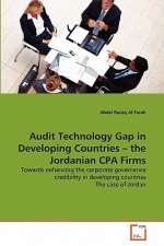 Audit Technology Gap in Developing Countries - the Jordanian CPA Firms