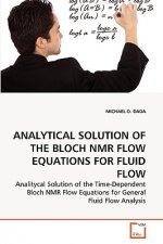 Analytical Solution of the Bloch NMR Flow Equations for Fluid Flow