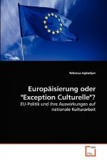Europaisierung oder Exception Culturelle?