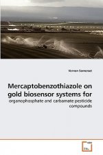 Mercaptobenzothiazole on gold biosensor systems for