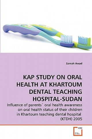 Kap Study on Oral Health at Khartoum Dental Teaching Hospital-Sudan