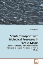 Solute Transport with Biological Processes in Porous Media