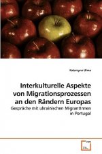 Interkulturelle Aspekte von Migrationsprozessen an den Randern Europas