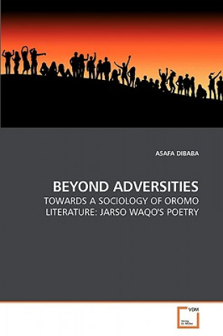 Beyond Adversities