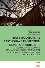 Base Isolators as Earthquake Protection Devices in Buildings