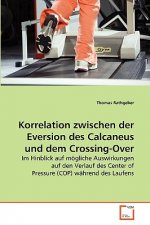 Korrelation zwischen der Eversion des Calcaneus und dem Crossing-Over