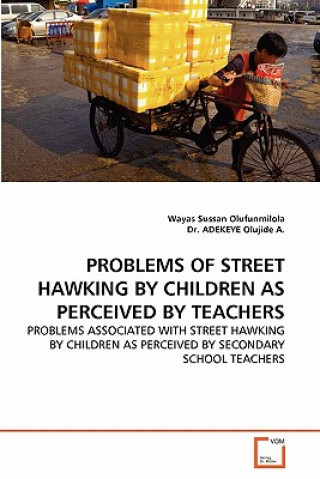 Problems of Street Hawking by Children as Perceived by Teachers