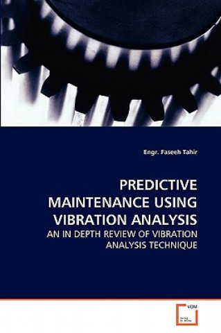 Predictive Maintenance Using Vibration Analysis