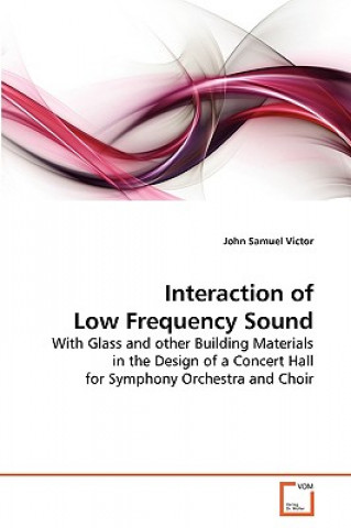 Interaction of Low Frequency Sound