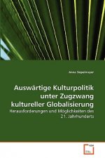 Auswartige Kulturpolitik unter Zugzwang kultureller Globalisierung