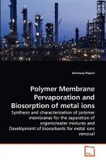 Polymer Membrane Pervaporation and Biosorption of metal ions