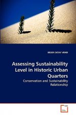 Assessing Sustainability Level in Historic Urban Quarters