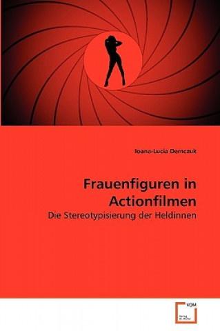 Frauenfiguren in Actionfilmen