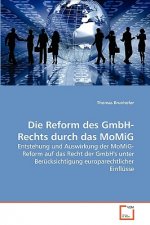 Reform des GmbH-Rechts durch das MoMiG