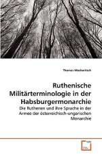 Ruthenische Militarterminologie in der Habsburgermonarchie