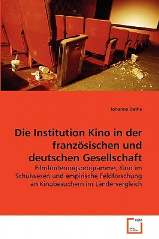Institution Kino in der franzoesischen und deutschen Gesellschaft