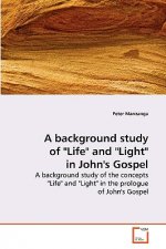 background study of Life and Light in John's Gospel