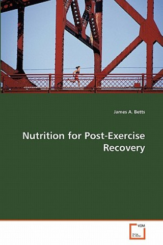 Nutrition for Post-Exercise Recovery