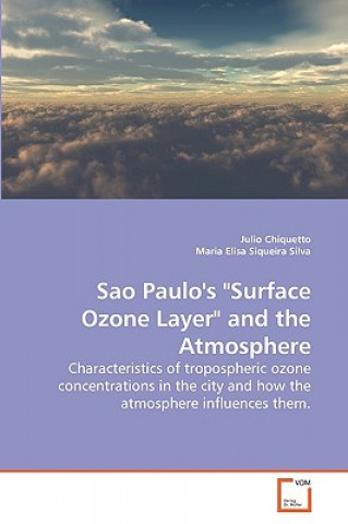 Sao Paulo's Surface Ozone Layer and the Atmosphere