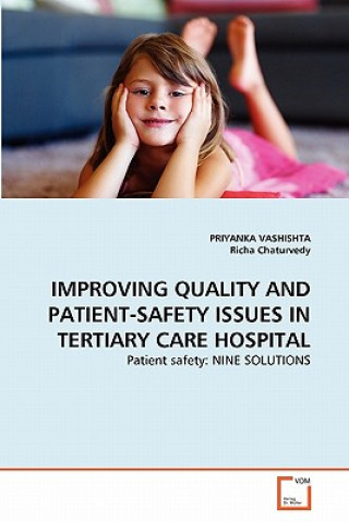 Improving Quality and Patient-Safety Issues in Tertiary Care Hospital