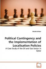 Political Contingency and the Implementation of Localisation Policies