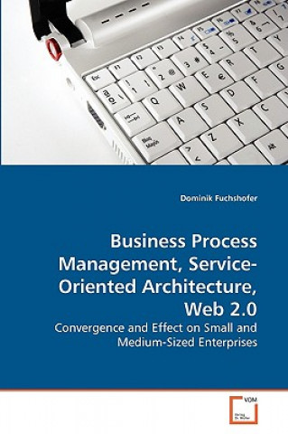 Business Process Management, Service-Oriented Architecture, Web 2.0