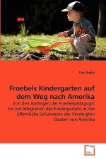 Froebels Kindergarten auf dem Weg nach Amerika