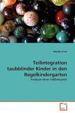 Teilintegration taubblinder Kinder in den Regelkindergarten
