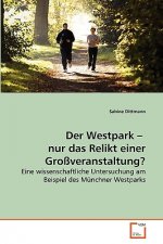 Westpark - nur das Relikt einer Grossveranstaltung?