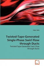 Twisted-Tape-Generated Single-Phase Swirl Flow through Ducts