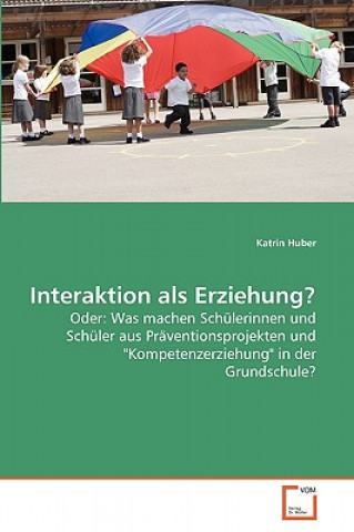 Interaktion als Erziehung?