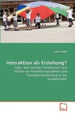Interaktion als Erziehung?