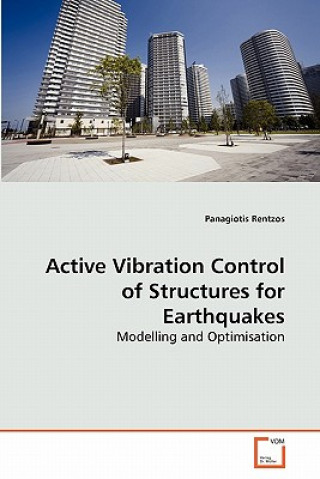 Active Vibration Control of Structures for Earthquakes