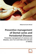 Preventive management of Dental caries and Periodontal Diseases