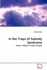 In the Traps of Subsidy Syndrome