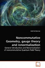 Noncommutative Geometry, gauge theory and renormalization