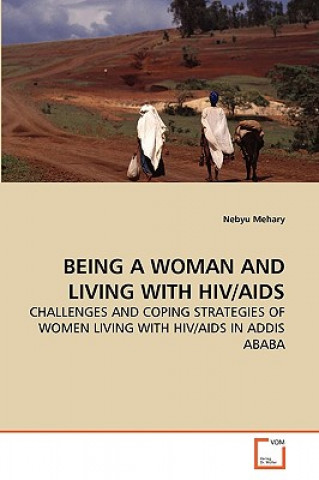 Being a Woman and Living with Hiv/AIDS